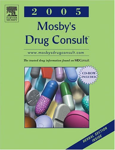 Imagen de archivo de Mosby's Drug Consult 2005 (Generic Prescription Physician's Reference Book Series) a la venta por HPB-Red