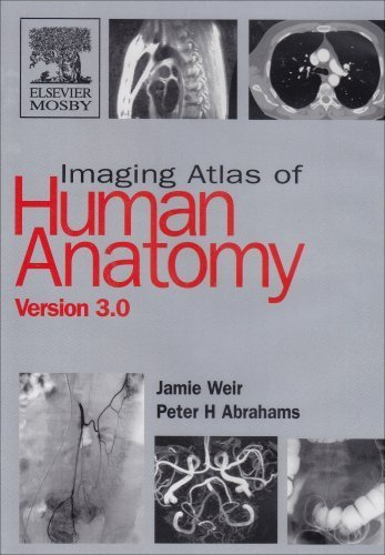 Imaging Atlas of Human Anatomy CD-ROM (9780323034111) by Spratt MA (Cantab) FRCS (Eng) FRCR, Jonathan; Salkowski MD, Lonie R; Weir MB BS FRCP(Ed) FRCR, Jamie; Abrahams MBBS FRCS(ED) FRCR DO(Hon) FHEA,...