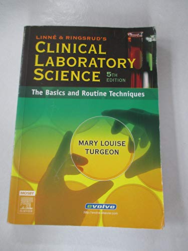 Stock image for Linne & Ringsrud's Clinical Laboratory Science: The Basics and Routine Techniques for sale by Jenson Books Inc