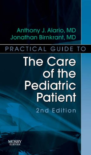 9780323036702: Practical Guide To The Care Of The Pediatric Patient: Practical Guide Series
