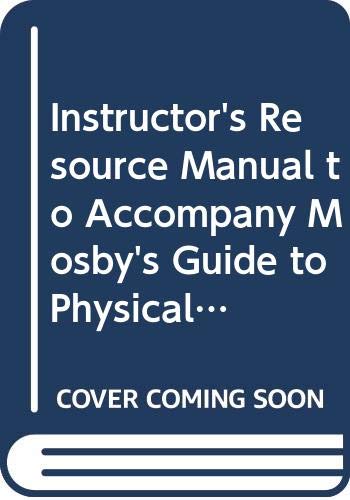 Beispielbild fr Instructor's Resource Manual to Accompany Mosby's Guide to Physical Examination zum Verkauf von BooksRun