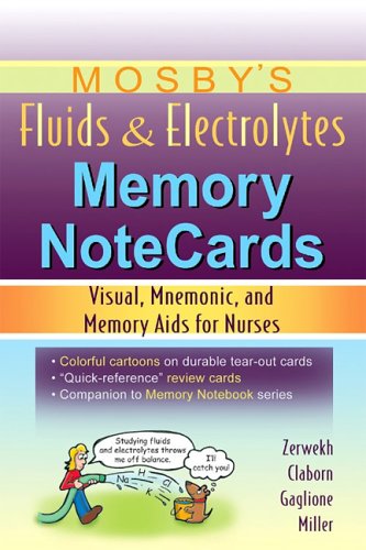 Mosby's Fluids and Electrolytes Memory Notecards: Visual, Mnemonic, and Memory Aids for Nurses (9780323037259) by JoAnn Zerwekh; Jo Carol Claborn; Tom Gaglione