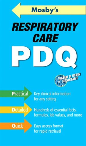 9780323037471: Mosby's Respiratory Care Pdq: Practical, Detailed, Quick