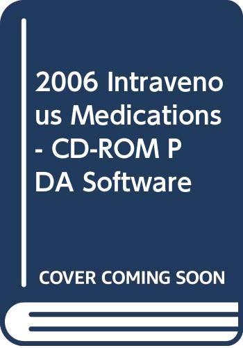 Stock image for 2006 Intravenous Medications: Handheld Pda Software ONLY, 22nd Ed - CD for sale by a2zbooks