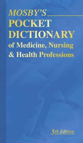 9780323039437: Mosby's Pocket Dictionary of Medicine, Nursing & Health Professions: Mosby's Pocket Dictionary of Medicine, Nursing & Health Professions
