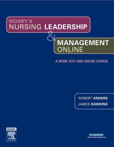 Stock image for Mosby's Nursing Leadership & Management Online: A Work Text and Online Guide for sale by Better World Books