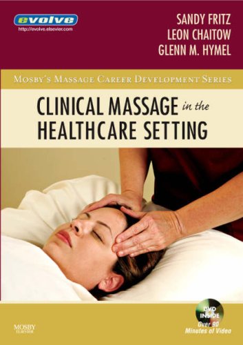 Imagen de archivo de Clinical Massage in the Healthcare Setting (Mosby's Massage Career Development) a la venta por HPB-Red