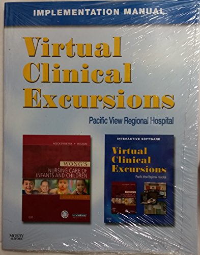 Stock image for Virtual Clinical Excursions-Pediatrics: Implementation Manual for Wong's Nursing Care of Infants and Children for sale by Campus Bookstore