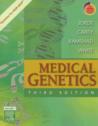 Medical Genetics Updated Edition for 2006 - 2007: With Student Consult Online Access (MEDICAL GENETICS ( JORDE)) - White PhD, Raymond L.,Bamshad MD, Michael J.,Carey MD MPH, John C.,Jorde PhD, Lynn B.