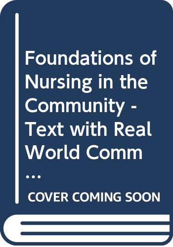 Beispielbild fr Foundations of Nursing in the Community - Text with Real World Community Health Nursing Package zum Verkauf von dsmbooks