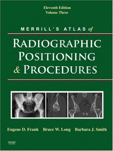 Beispielbild fr Merrill's Atlas of Radiographic Positioning and Procedures : Volume 3 zum Verkauf von Better World Books