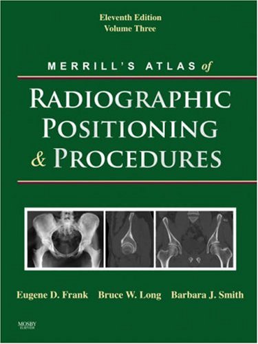 Imagen de archivo de Merrill's Atlas of Radiographic Positioning and Procedures: Volume 3 a la venta por Hippo Books