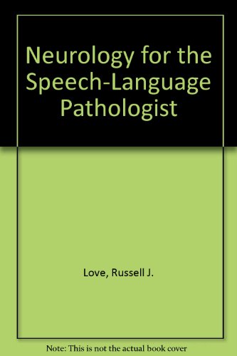 9780323043557: Neurology for the Speech-Language Pathologist