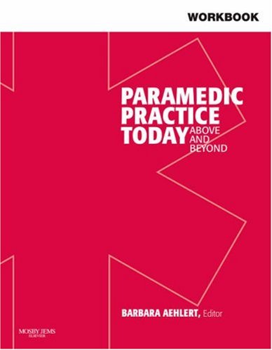 Imagen de archivo de Workbook for Paramedic Practice Today: Above and Beyond, Vol. 1 a la venta por SecondSale