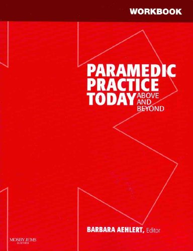 Stock image for Workbook for Paramedic Practice Today: Above and Beyond (2 Volume Set) for sale by dsmbooks