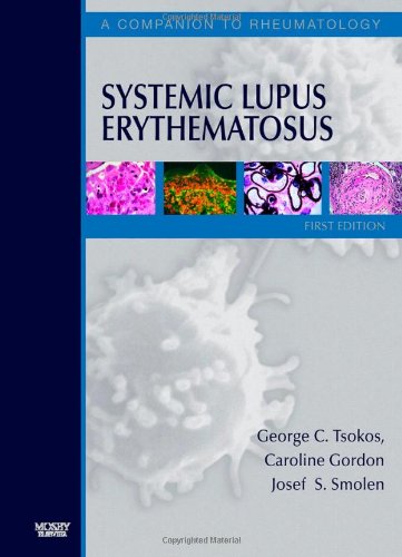 Systemic Lupus Erythematosus: A Companion to Rheumatology (9780323044349) by Smolen MD FRCP, Josef S.; Tsokos, George; Gordon, Caroline