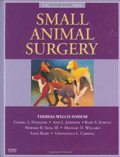 Stock image for Small Animal Surgery Textbook Fossum DVM MS PhD Dipl ACVS, Theresa Welch for sale by Vintage Book Shoppe