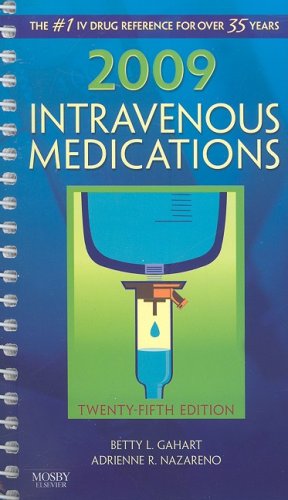 Stock image for 2009 Intravenous Medications: A Handbook for Nurses and Health Professionals (Intravenous Medications) for sale by BookHolders