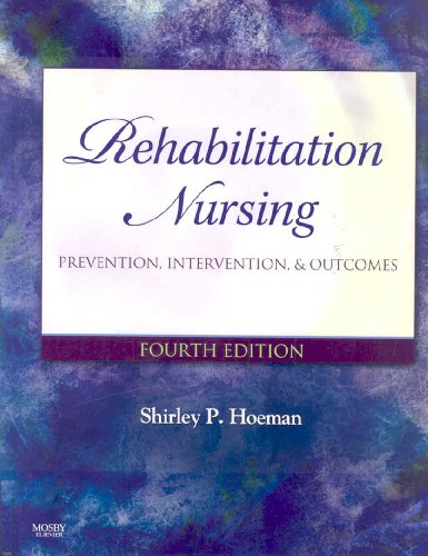 Rehabilitation Nursing: Prevention, Intervention, and Outcomes (Rehabilitation Nursing: Process &...