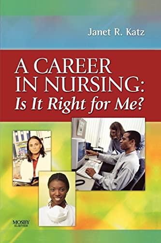 Imagen de archivo de A Career in Nursing: Is It Right for Me? a la venta por Better World Books