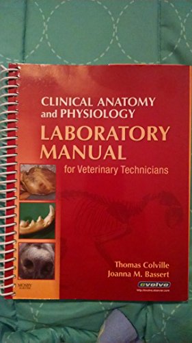 9780323046848: Clinical Anatomy and Physiology Laboratory Manual for Veterinary Technicians, 1e (In Focus)