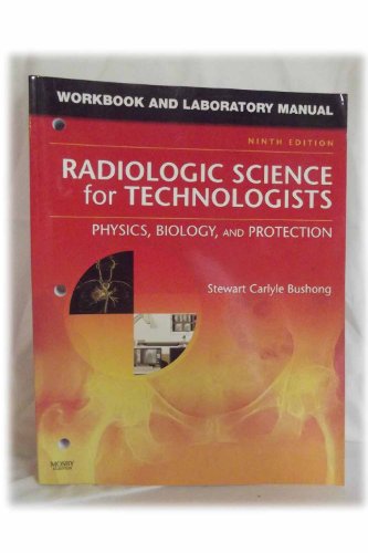 Imagen de archivo de Workbook and Laboratory Manual for Radiologic Science for Technologists: Physics, Biology, and Protection a la venta por Goodwill