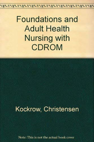 Stock image for Foundations and Adult Health Nursing - Text and Mosby*s Nursing Skills CDs-Student Version 2.0 Package for sale by dsmbooks