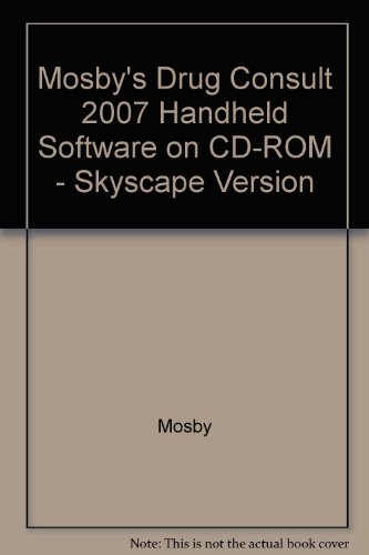 Mosby's Drug Consult 2007 Handheld Software on Cd-rom - Skyscape Version (9780323049443) by Mosby