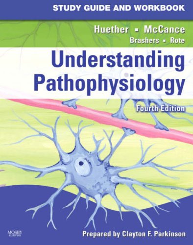 Imagen de archivo de Study Guide and Workbook for Understanding Pathophysiology, 4e 4th (fourth) edition by Huether RN PhD, Sue E., McCance RN PhD, Kathryn L., Parkin published by Mosby (2007) [Paperback] a la venta por Wonder Book