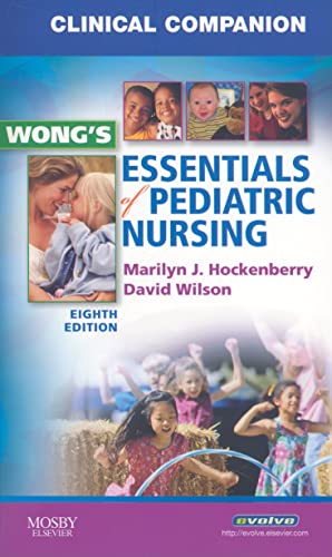 9780323053549: Clinical Companion for Wong's Essentials of Pediatric Nursing