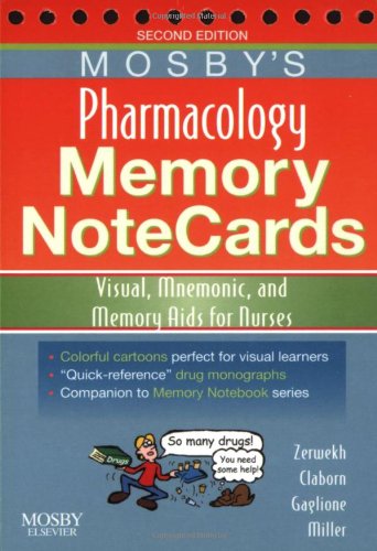 Mosby's Pharmacology Memory NoteCards: Visual, Mnemonic, and Memory Aids for Nurses (9780323054065) by Zerwekh EdD RN, JoAnn; Claborn MS RN, Jo Carol; Gaglione MSN RN, Tom