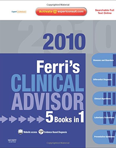 Stock image for Ferri's Clinical Advisor 2010: 5 Books in 1, Expert Consult - Online and Print (FERRI TEXTBOOK) for sale by HPB-Red
