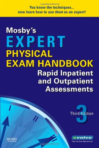 Beispielbild fr Mosby's Expert Physical Exam Handbook: Rapid Inpatient and Outpatient Assessments, 3e zum Verkauf von SecondSale