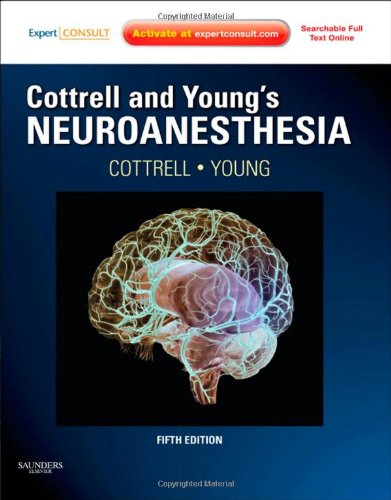 Imagen de archivo de Cottrell and Young's Neuroanesthesia: Expert Consult: Online and Print (Expert Consult Title: Online + Print) a la venta por Books of the Smoky Mountains