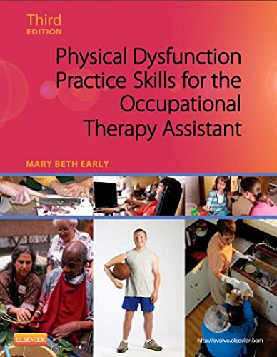 

Physical Dysfunction Practice Skills for the Occupational Therapy Assistant, 3e