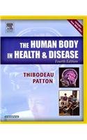 The Human Body in Health & Disease (Softcover) - Text and E-Book Package (9780323060967) by Thibodeau PhD, Gary A.; Patton PhD, Kevin T.