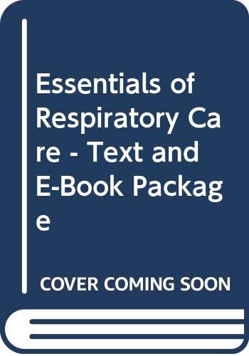Essentials of Respiratory Care - Text and E-Book Package (9780323061667) by Kacmarek PhD RRT FAARC, Robert M.; Dimas RRT, Steven