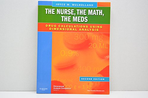 Stock image for The Nurse, The Math, The Meds Drug Calculations Using Dimensional Analysis 2nd Edition for sale by a2zbooks
