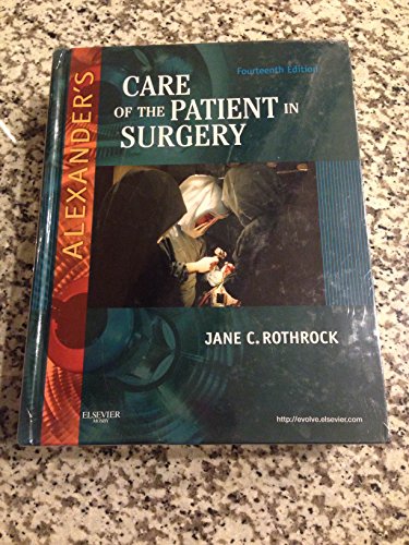 Alexander's Care of the Patient in Surgery (9780323069168) by Rothrock PhD RN CNOR FAAN, Jane C.