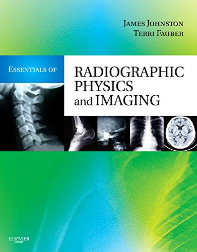 9780323069748: Essentials of Radiographic Physics and Imaging, 1e