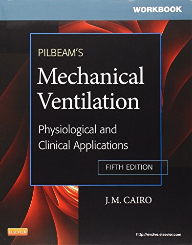 Stock image for Workbook for Pilbeam's Mechanical Ventilation: Physiological and Clinical Applications for sale by HPB-Red