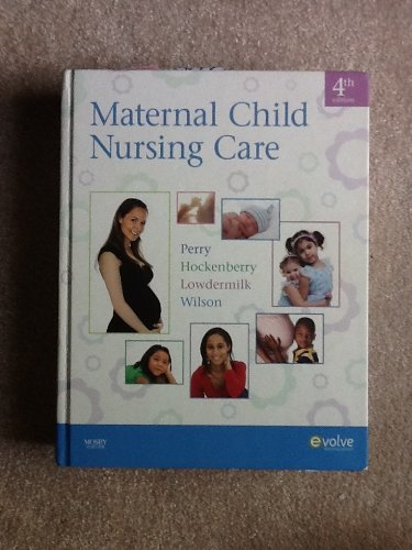 Maternal Child Nursing Care Text + Virtual Clinical Excursions 3.0 Package (9780323072359) by Perry RN PhD FAAN, Shannon E.; Hockenberry PhD RN PPCNP-BC FAAN, Marilyn J.; Lowdermilk RNC PhD FAAN, Deitra Leonard