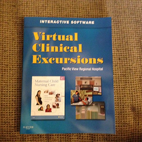 Virtual Clinical Excursions 3.0 for Maternal Child Nursing Care (9780323072373) by Perry RN PhD FAAN, Shannon E.; Hockenberry PhD RN PPCNP-BC FAAN, Marilyn J.; Lowdermilk RNC PhD FAAN, Deitra Leonard