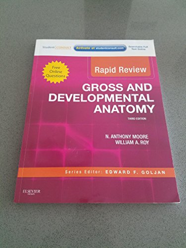 Rapid Review Gross and Developmental Anatomy: With STUDENT CONSULT Online Access - Moore PhD, N. Anthony; Roy PT PhD, William A.