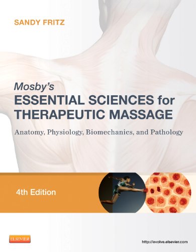 Stock image for Mosby's Essential Sciences for Therapeutic Massage: Anatomy, Physiology, Biomechanics, and Pathology for sale by Books of the Smoky Mountains