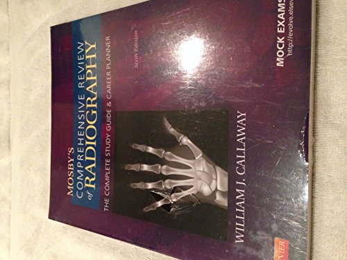 Stock image for Mosbys Comprehensive Review of Radiography: The Complete Study Guide and Career Planner for sale by Goodwill Southern California