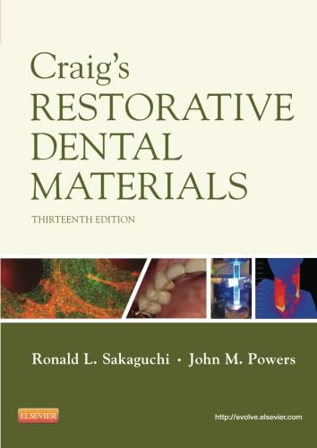 Craig's Restorative Dental Materials, 13e (Dental Materials (Dental Materials: Properties & Manipulation (Craig)) (9780323081085) by Sakaguchi, Ronald L.