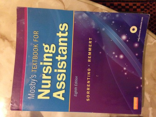 Workbook and Competency Evaluation Review for Mosby's Textbook for Nursing Assistants (9780323081573) by Sorrentino PhD RN, Sheila A.; Remmert MS RN, Leighann; Kelly RN BSN MSN, Relda T.