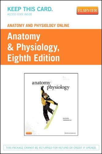 Anatomy and Physiology Online for Anatomy and Physiology (Access Code) (9780323083553) by Patton PhD, Kevin T.; Thibodeau PhD, Gary A.