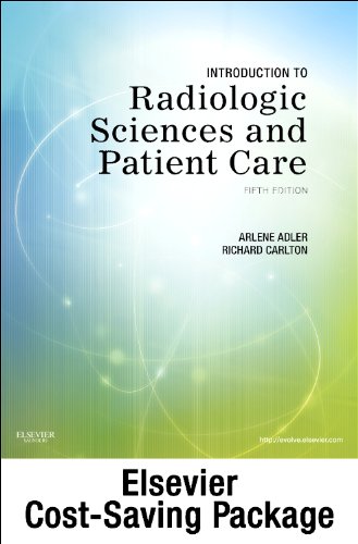 Mosby's Radiography Online: Introduction to Imaging Sciences and Patient Care & Introduction to Radiologic Sciences and Patient Care (Access Code and Textbook Package) (9780323085816) by Adler MEd R.T.(R) FAEIRS, Arlene M.; Carlton MS R.T.(R)(CV) FAEIRS, Richard R.; Mosby